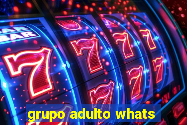 grupo adulto whats